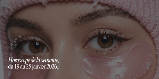 Horoscope de la semaine du 19 au 25 janvier 2026 ⟡